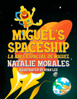 Book Cover: Miguel's Spaceship/La Nave Especial de Miguel